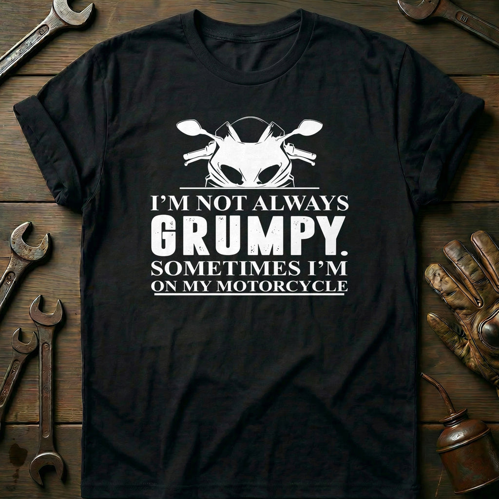 Not Always Grumpy T-Shirt