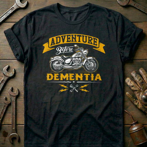 Black - Adventure Before Dementia T Shirt