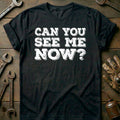 Black - Can You See Me Now T-Shirt
