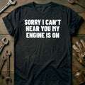 Black - ENGINE IS ON 026 T Shirt