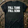 Black - FULL TANK FULL SEND 026 T Shirt
