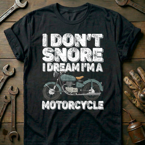 Black - I Dont Snore I T-Shirt