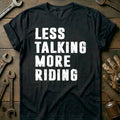 Black - LESS TALK MORE RIDE 026 T Shirt
