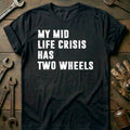 Black - MIDLIFE CRISIS HAS TWO WHEELS 028 T Shirt