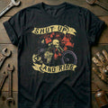 Black - Shut Up And Ride T-Shirt