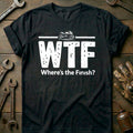 Black - WHERE'S THE FINISH WTF T Shirt