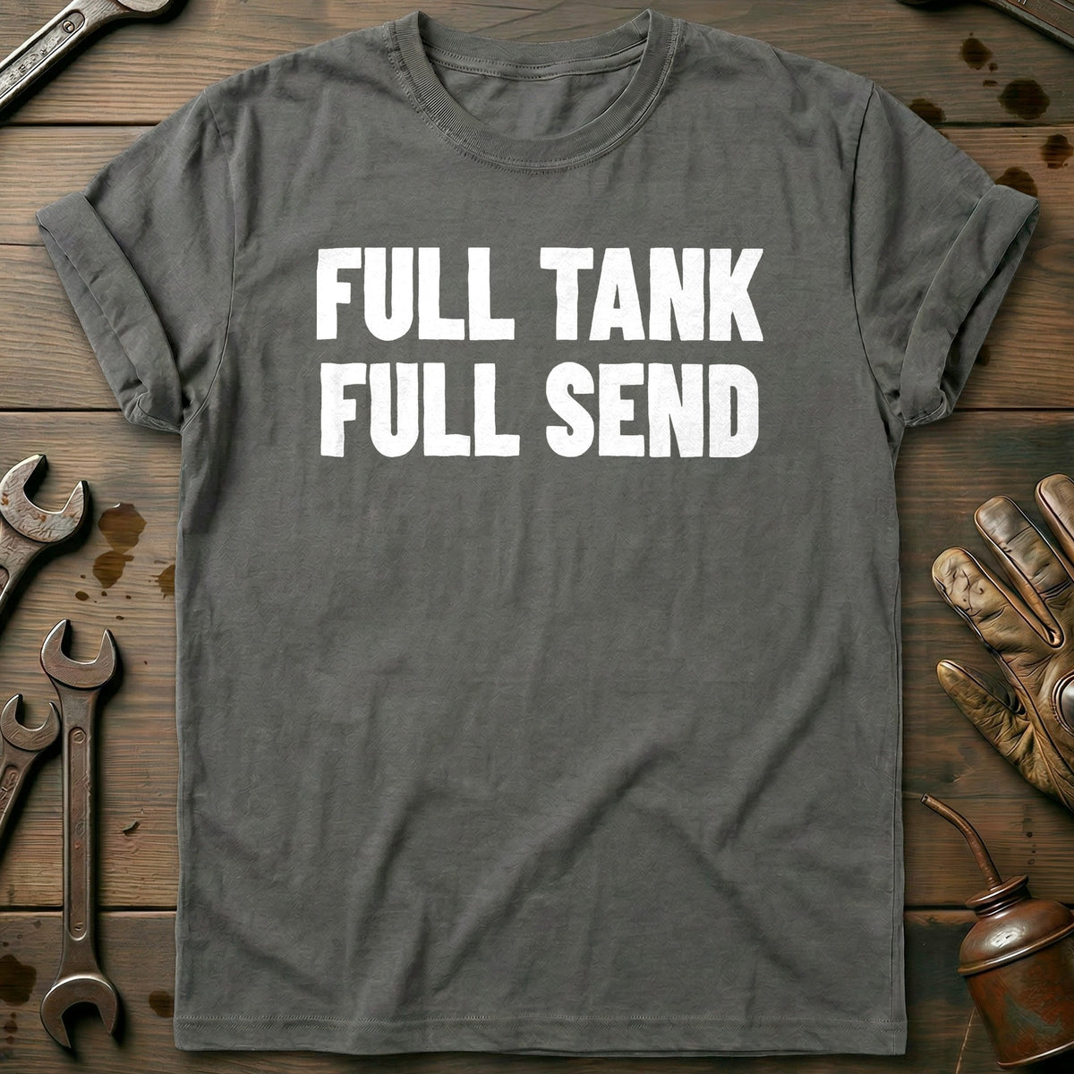 Charcoal - FULL TANK FULL SEND 026 T Shirt