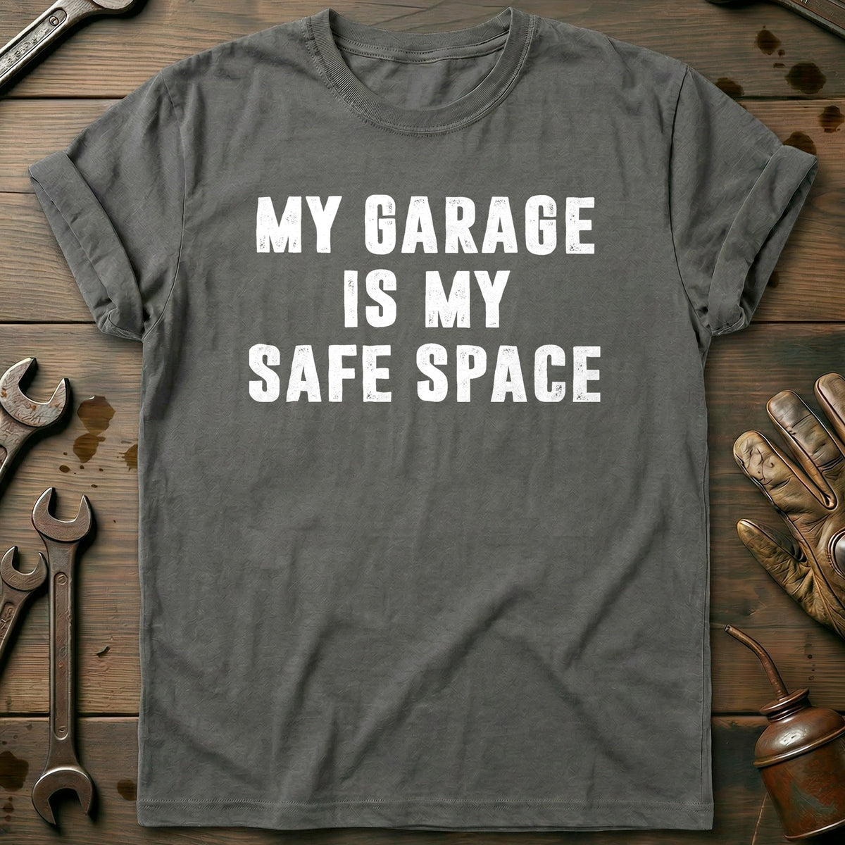 Charcoal - GARAGE IS MY SAFE SPACE 028 T Shirt