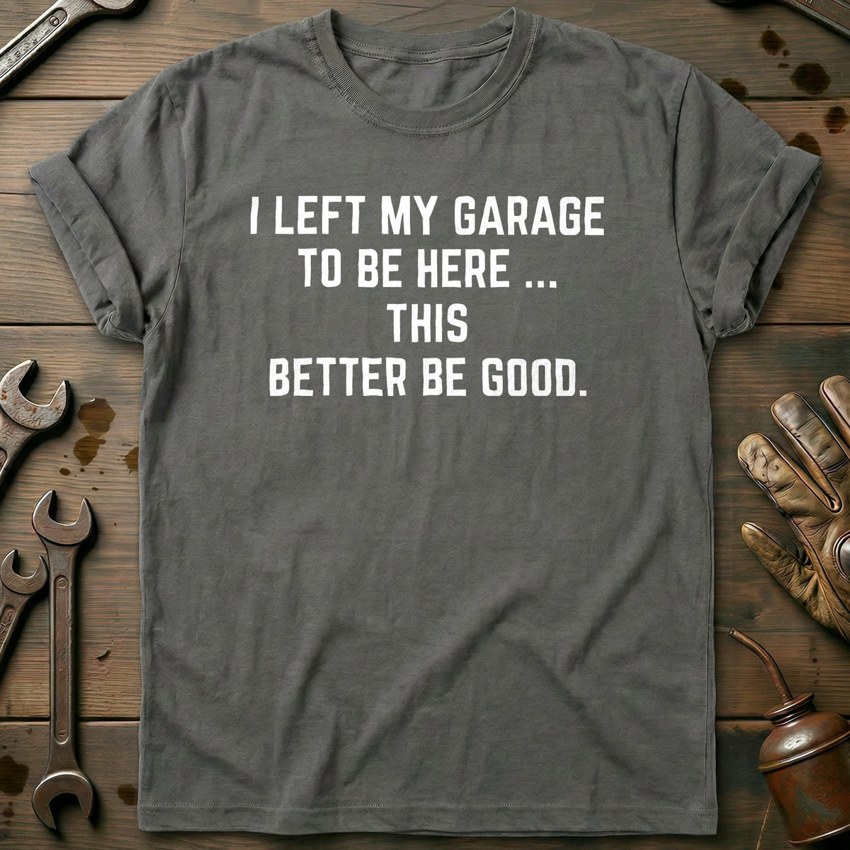Charcoal - LEFT MY GARAGE 026 T Shirt