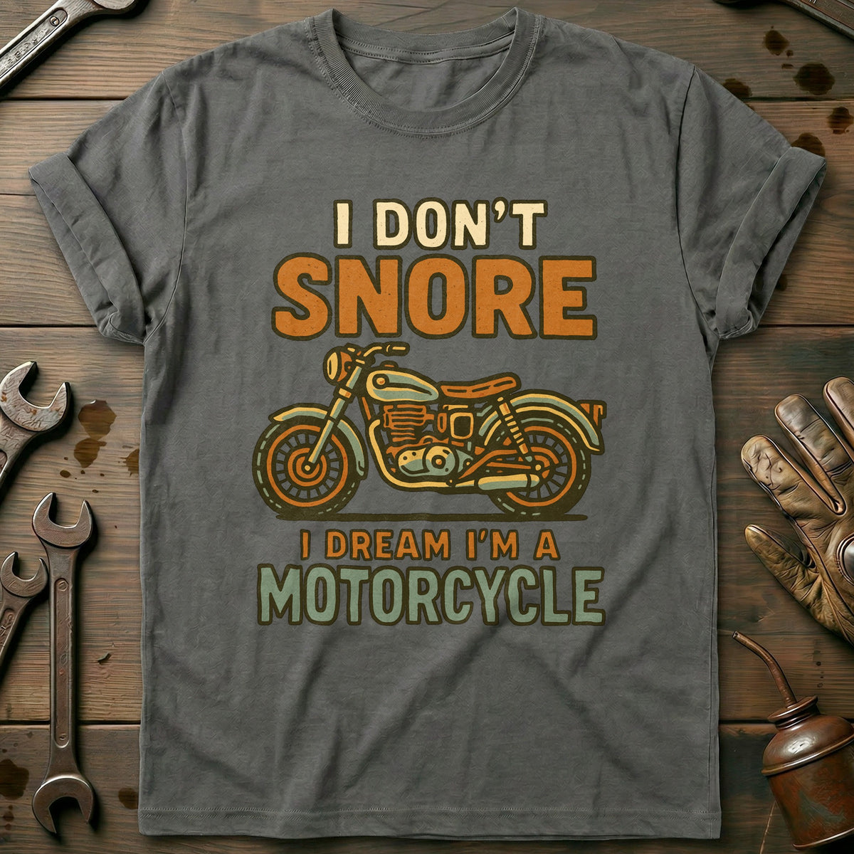 Charcoal - dont snore 25 motorcycle T Shirt