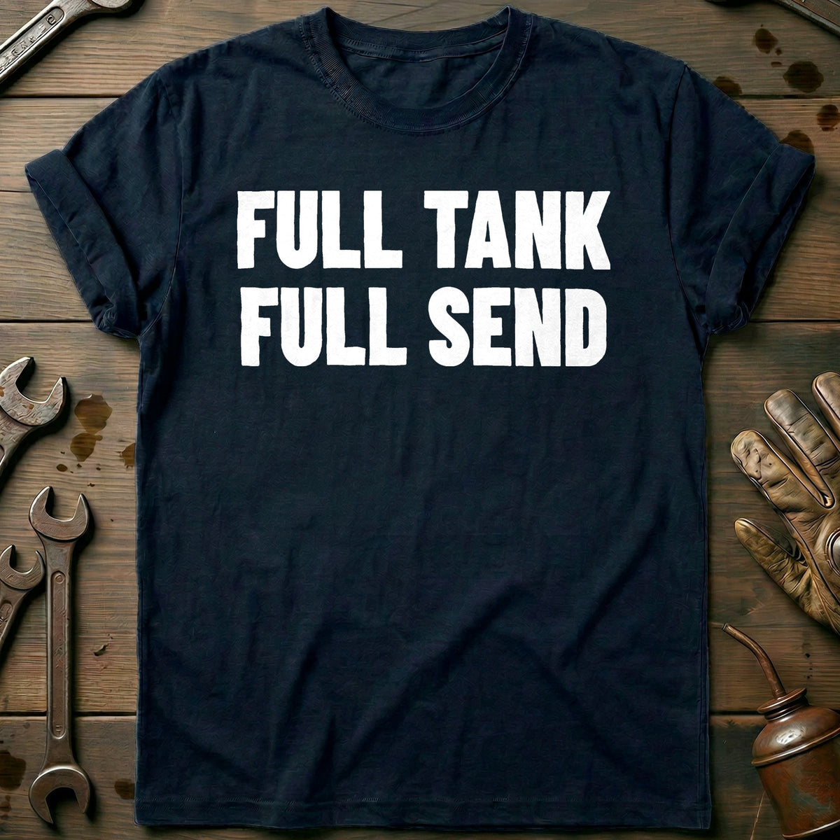 Navy - FULL TANK FULL SEND 026 T Shirt