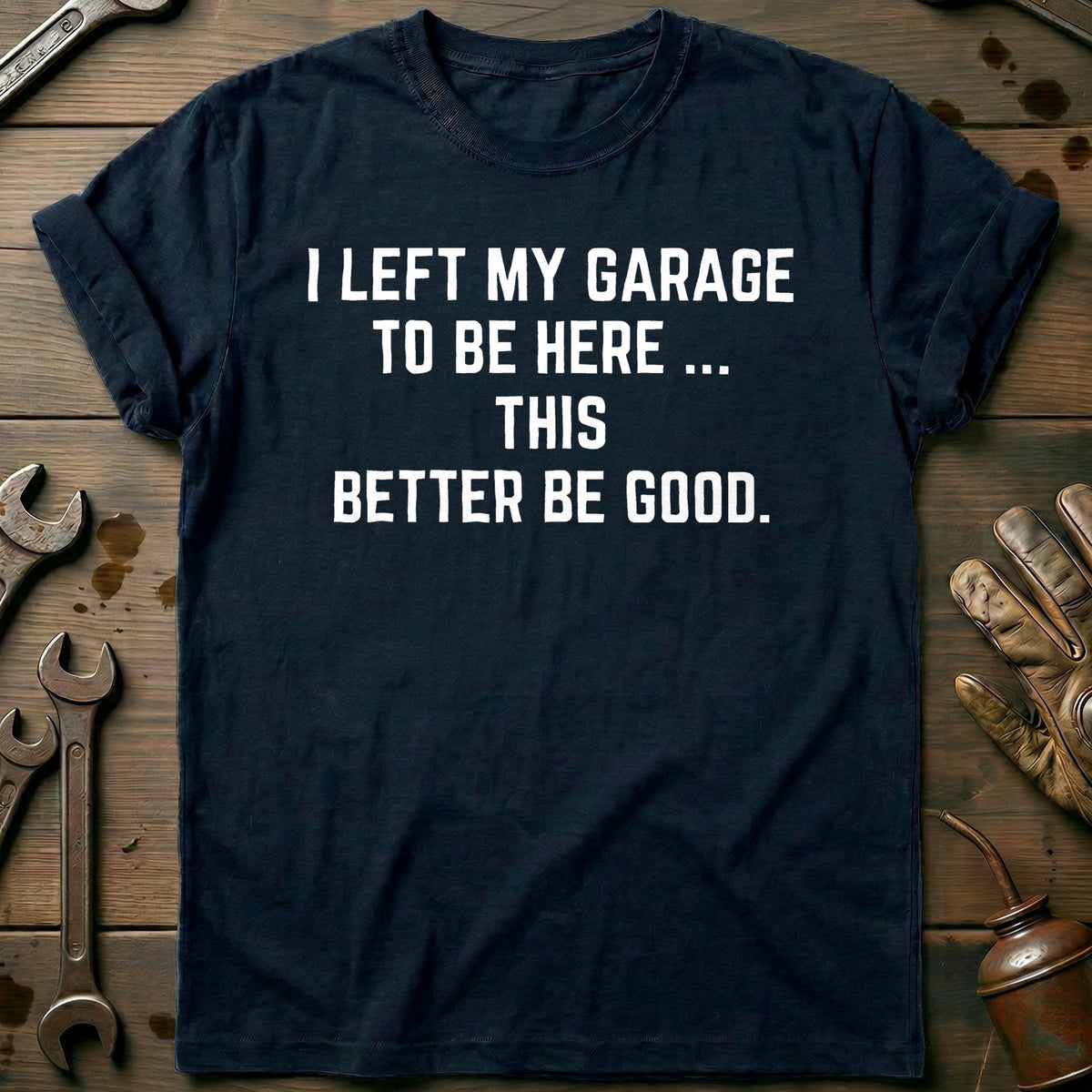 Navy - LEFT MY GARAGE 026 T Shirt