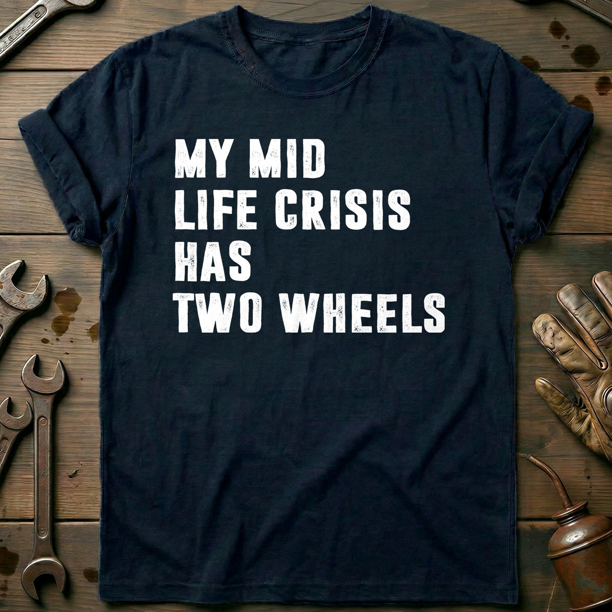 Navy - MIDLIFE CRISIS HAS TWO WHEELS 028 T Shirt