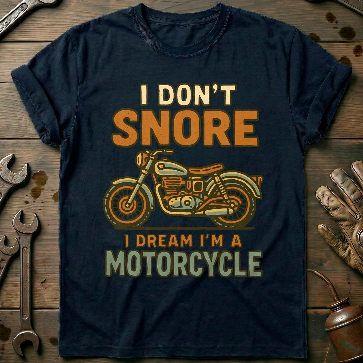 Navy - dont snore 25 motorcycle T Shirt