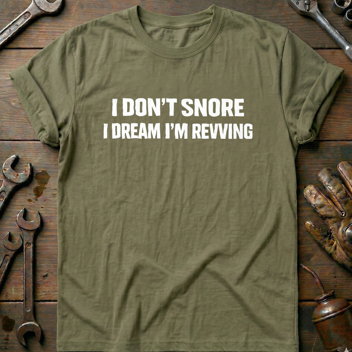 Olive - DREAM I'M REVVING 026 T Shirt