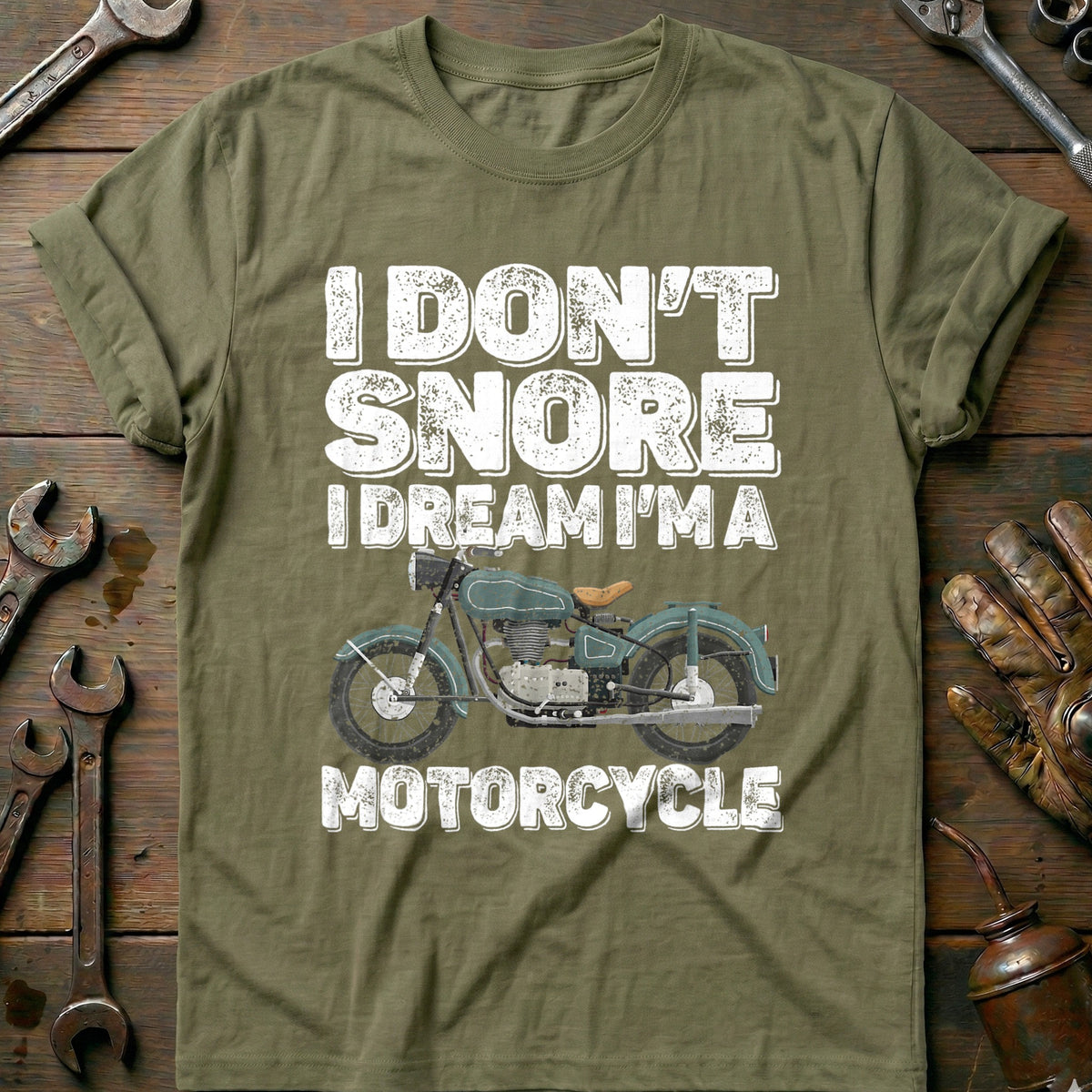 Olive - I Dont Snore I T-Shirt