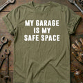 Olive - GARAGE IS MY SAFE SPACE 028 T Shirt