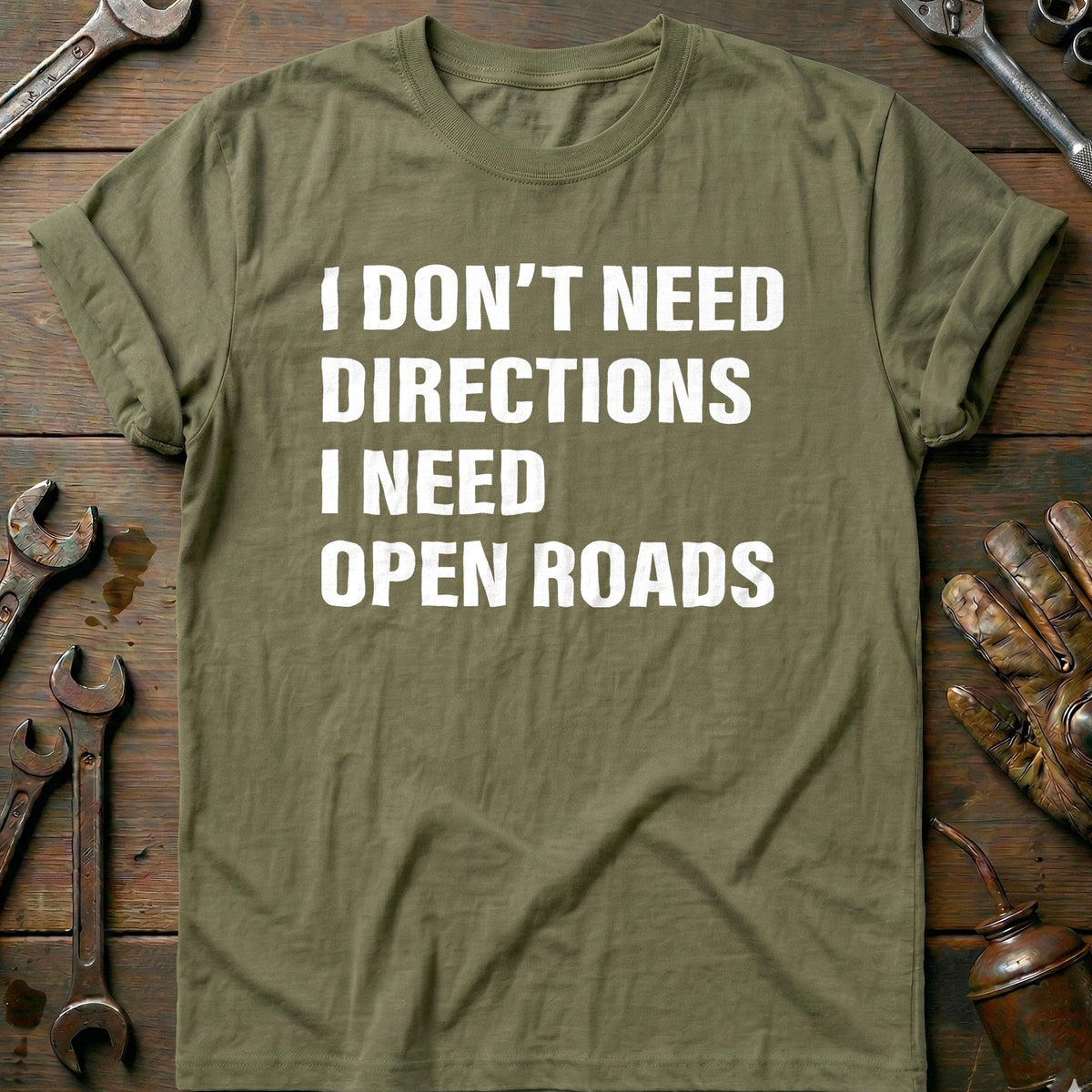 Olive - I NEED OPEN ROADS 028 T Shirt