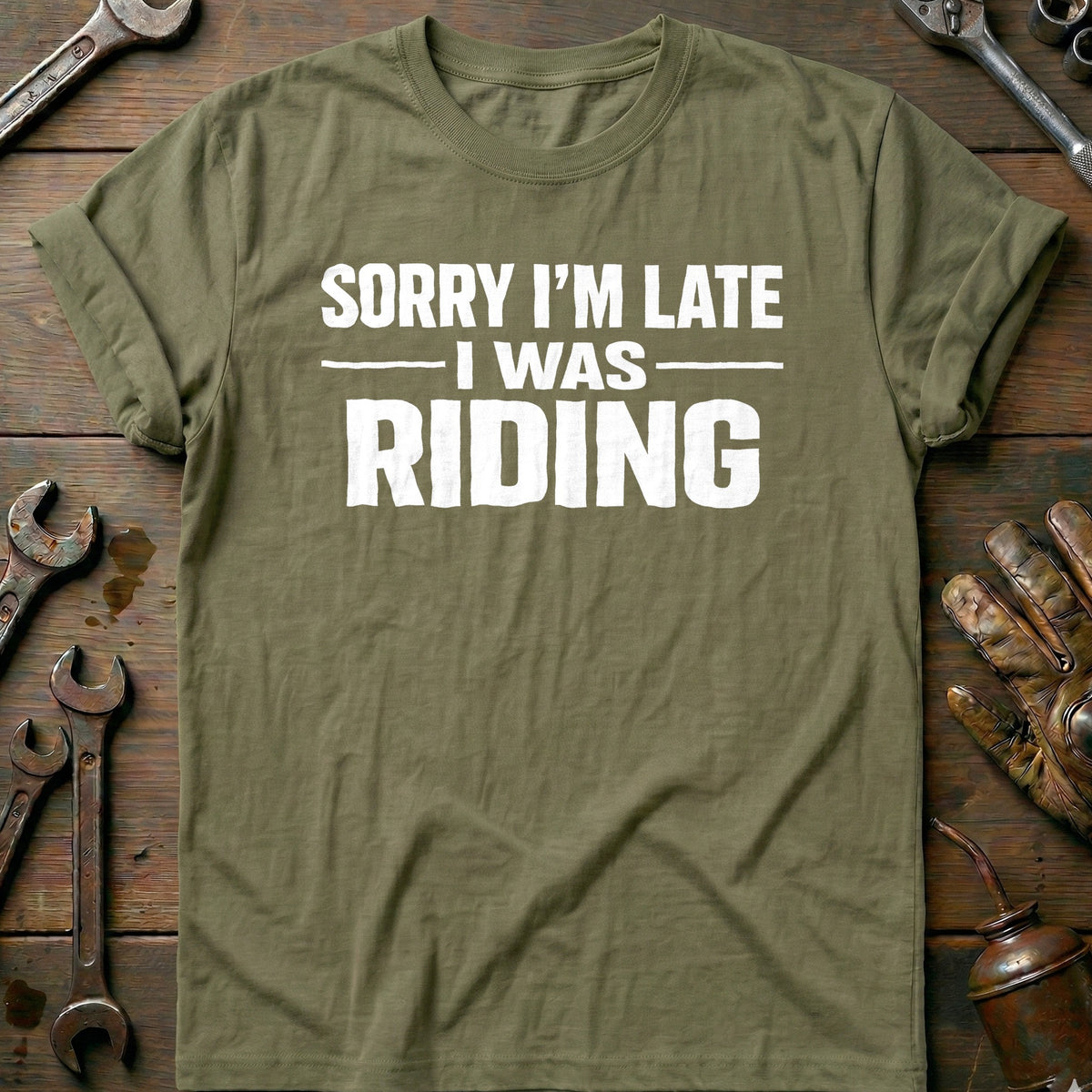 Olive - LATE I WAS RIDING 026 T Shirt
