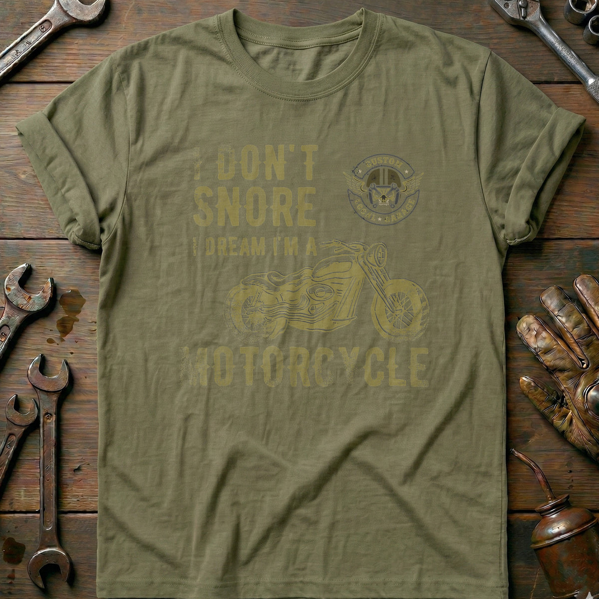 Olive - I Don’t Snore, I T-Shirt