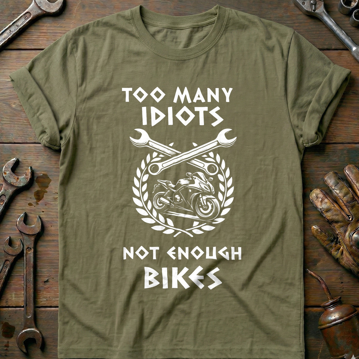 Olive - TOO MANY IDIOTS BIKES 026 T Shirt