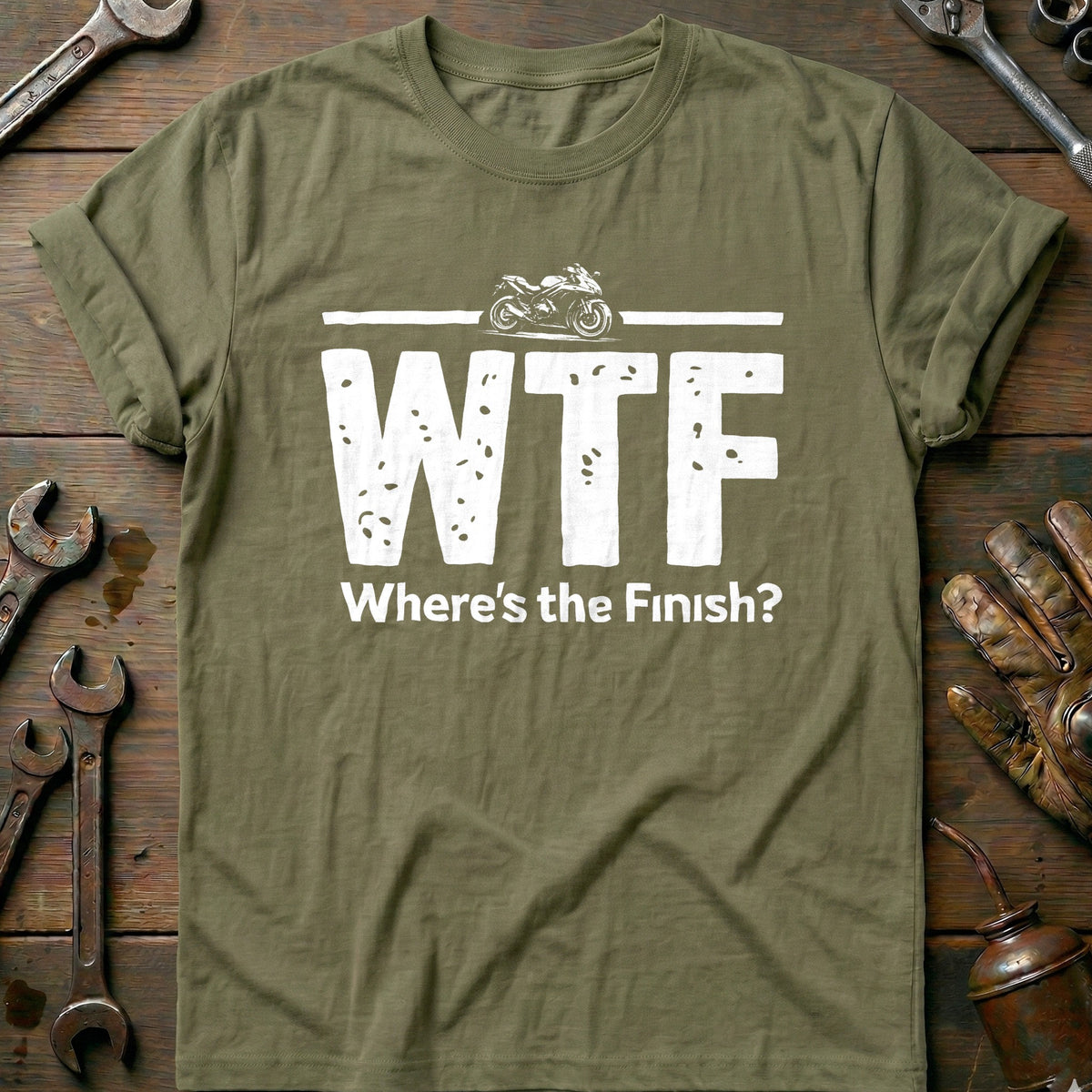 Olive - WHERE'S THE FINISH WTF T Shirt