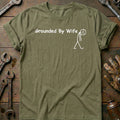 Olive - grounded by wife 1w T Shirt