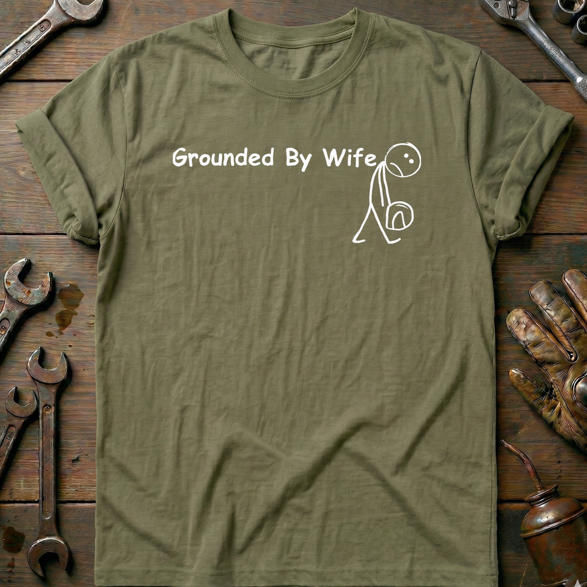 Olive - grounded by wife 2w T Shirt