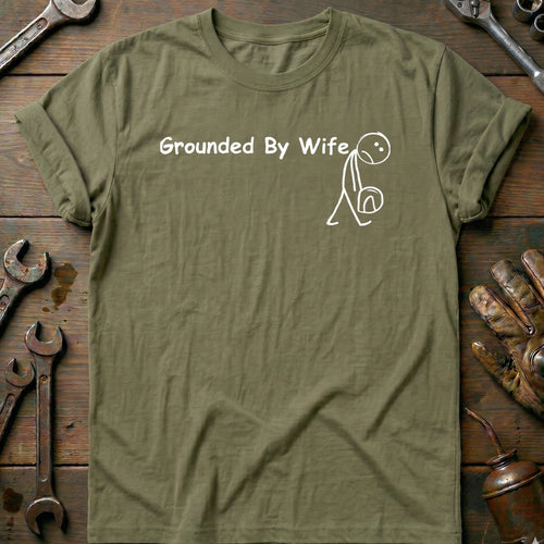 Olive - grounded by wife 2w T Shirt